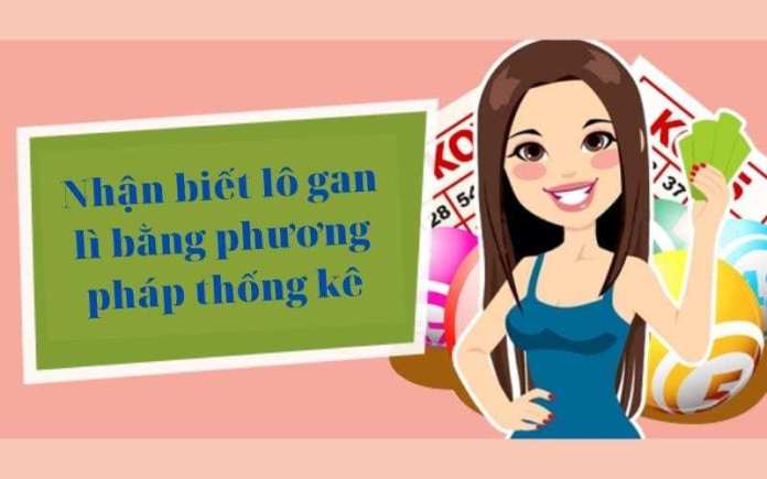 Nhận biết lô gan lì bằng phương pháp thống kê